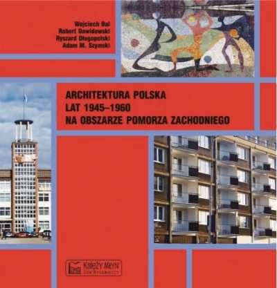 Architektura polska lat 1945 - 1960 - praca zbiorowa