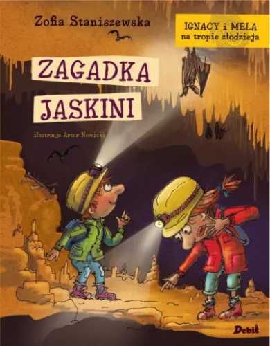 Ignacy i Mela na tropie złodzieja. Zagadka jaskini - Zofia Staniszews