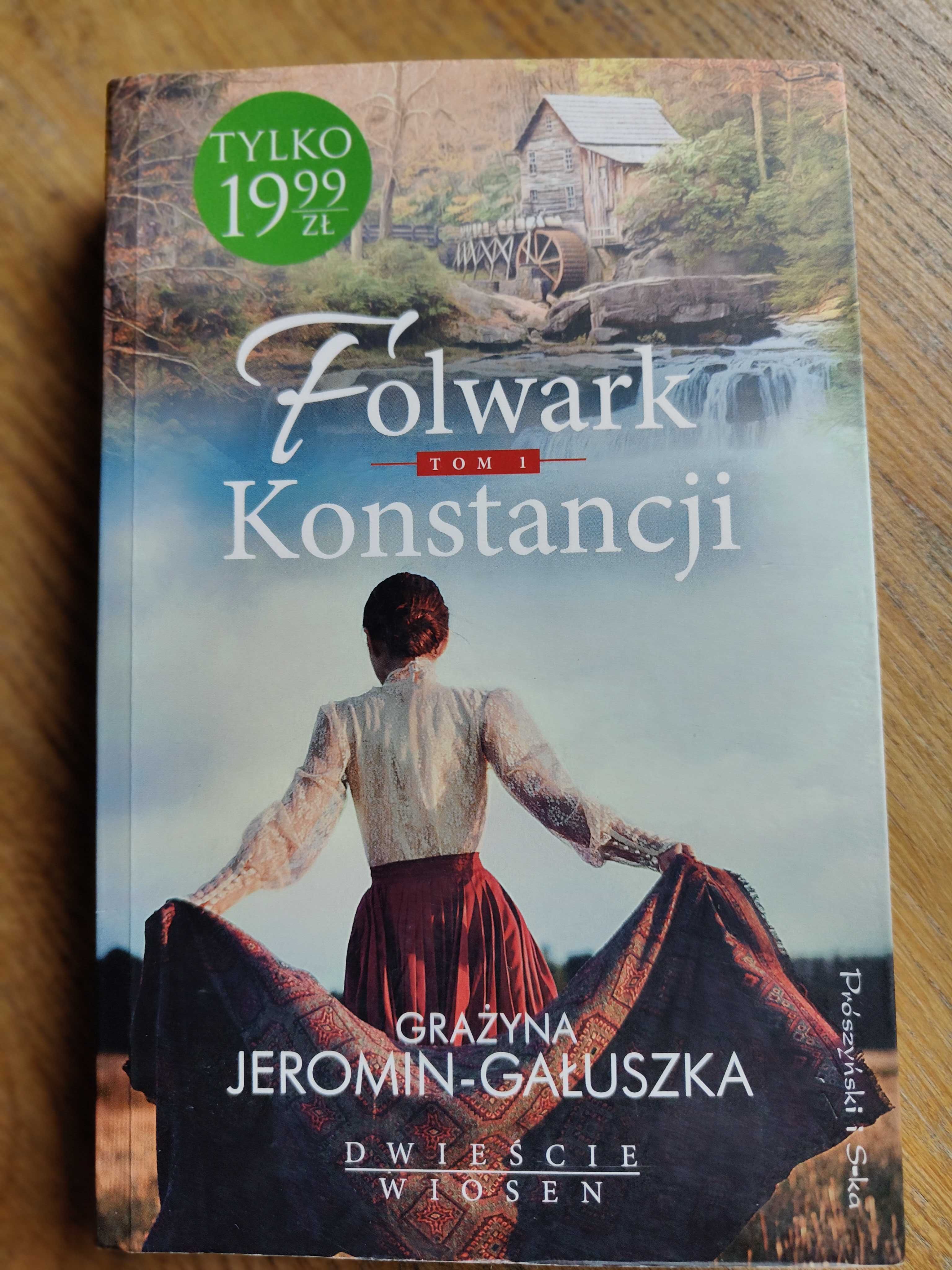 Folwark Konstancji tom.1- Grażyna Jeromin- Gałuszka