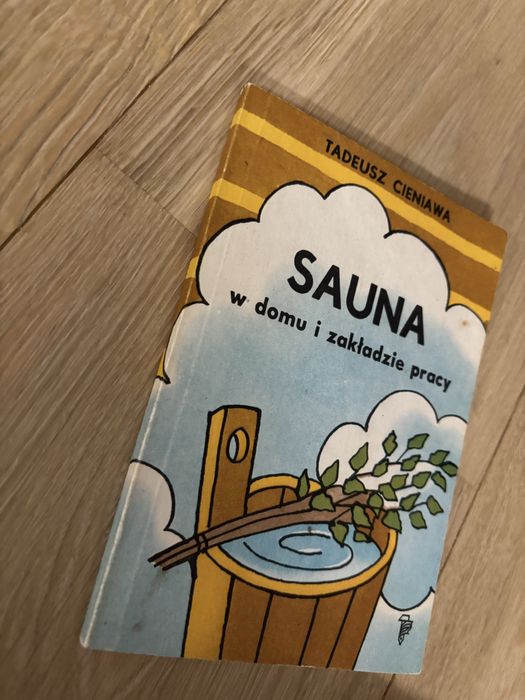 Sauna w domu i zakładzie pracy - Tadeusz Cieniawa