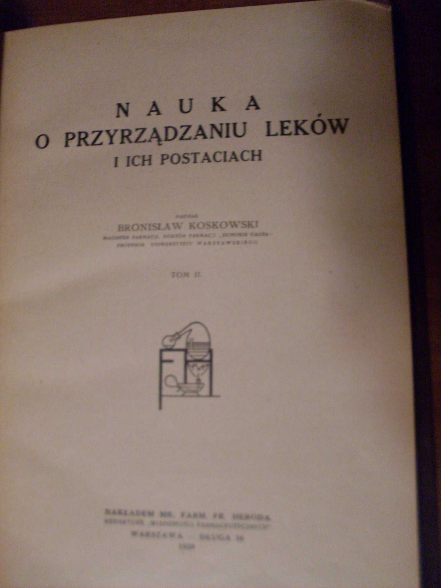 Koskowski Nauka o przyrządzaniu leków i ich postaciach tom 1/2 1929 r