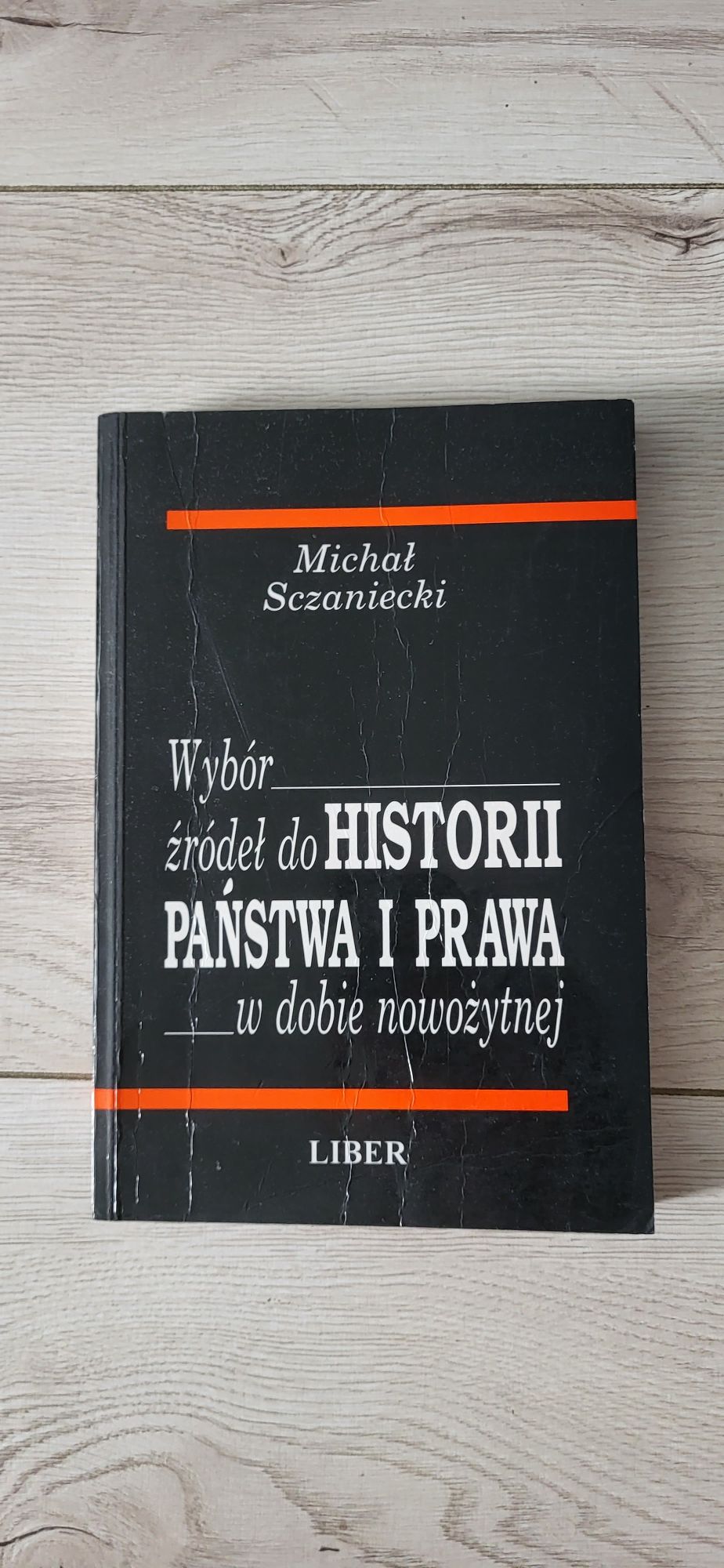 Wybór źródeł do historii państwa i prawa... Michał Sczaniecki