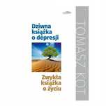 Dziwna Książka O Depresji, Zwykła Książka O Życiu Tomasz Kot