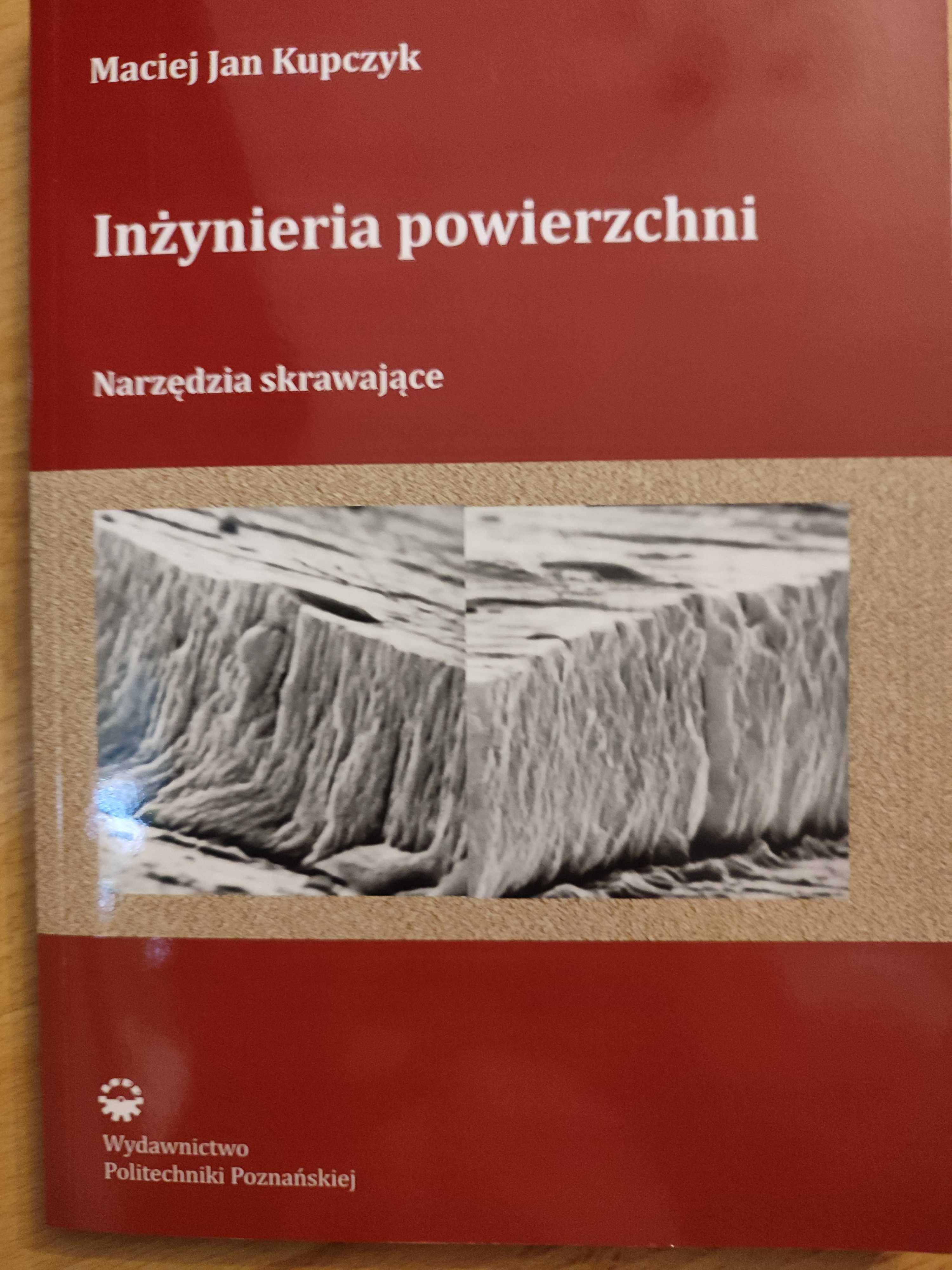 Kupczyk M.: Inżynieria powierzchni. Narzędzia skrawające