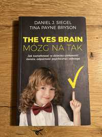 The Yes Brain Mózg na tak Daniel J. Siegel
