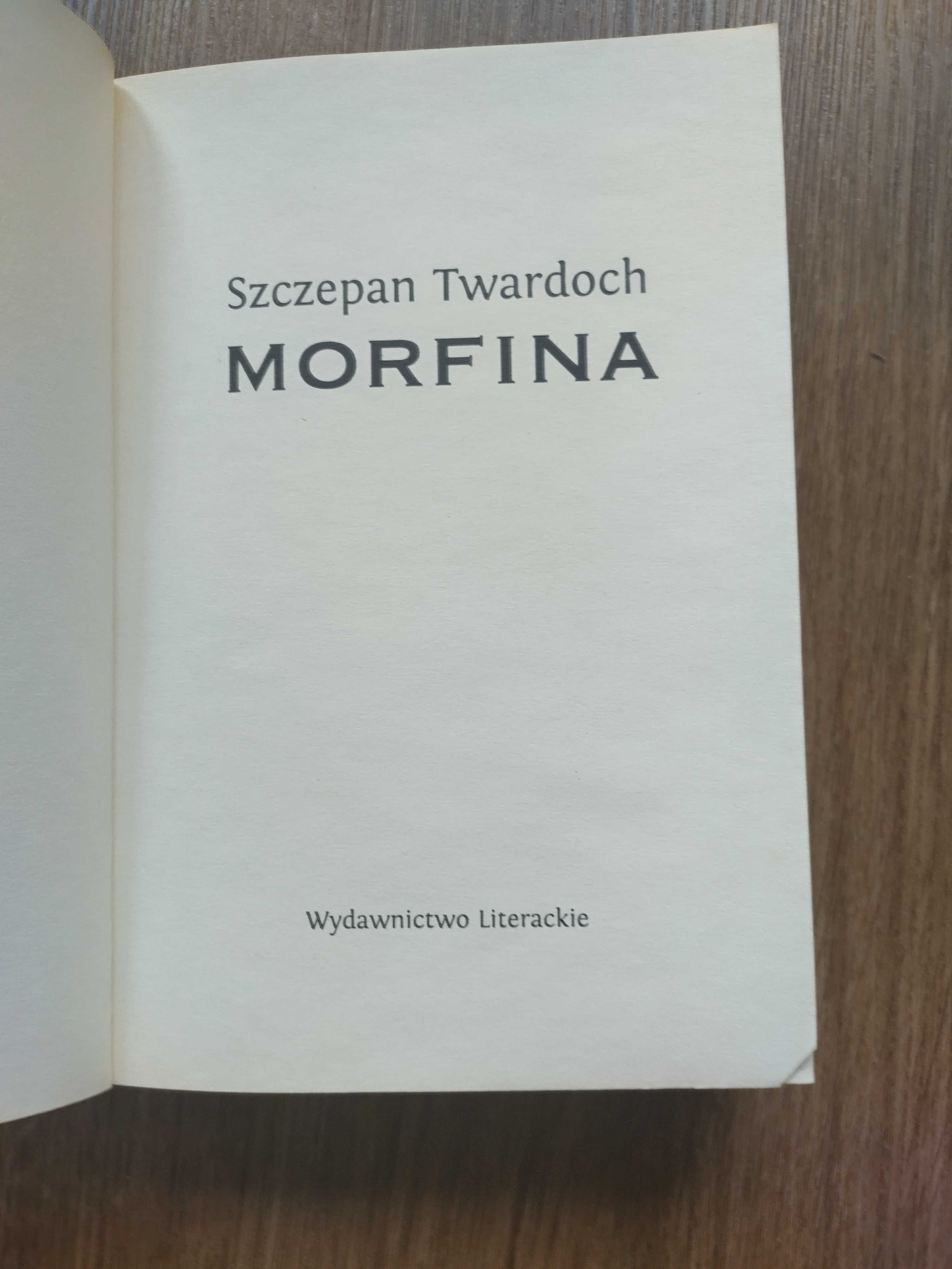 Morfina, książka Szczepana Twardocha