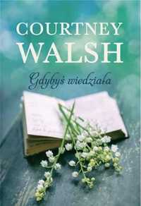 Gdybyś wiedziała - Walsh Courtney