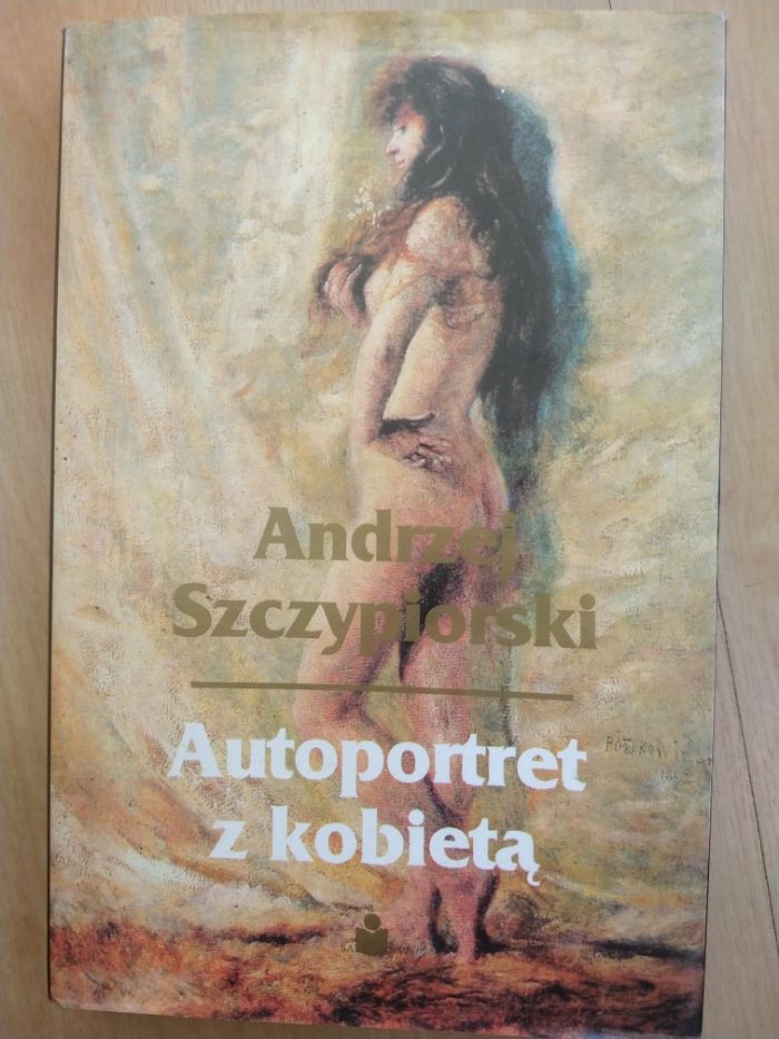 Autoportret z kobietą,Początek Lustra Złowić cień Andrzej Szczypiorski