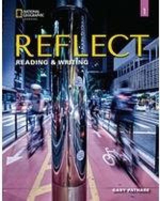 Reflect Reading & Writing 1 A1 National Geographic Gary Pathare Rok