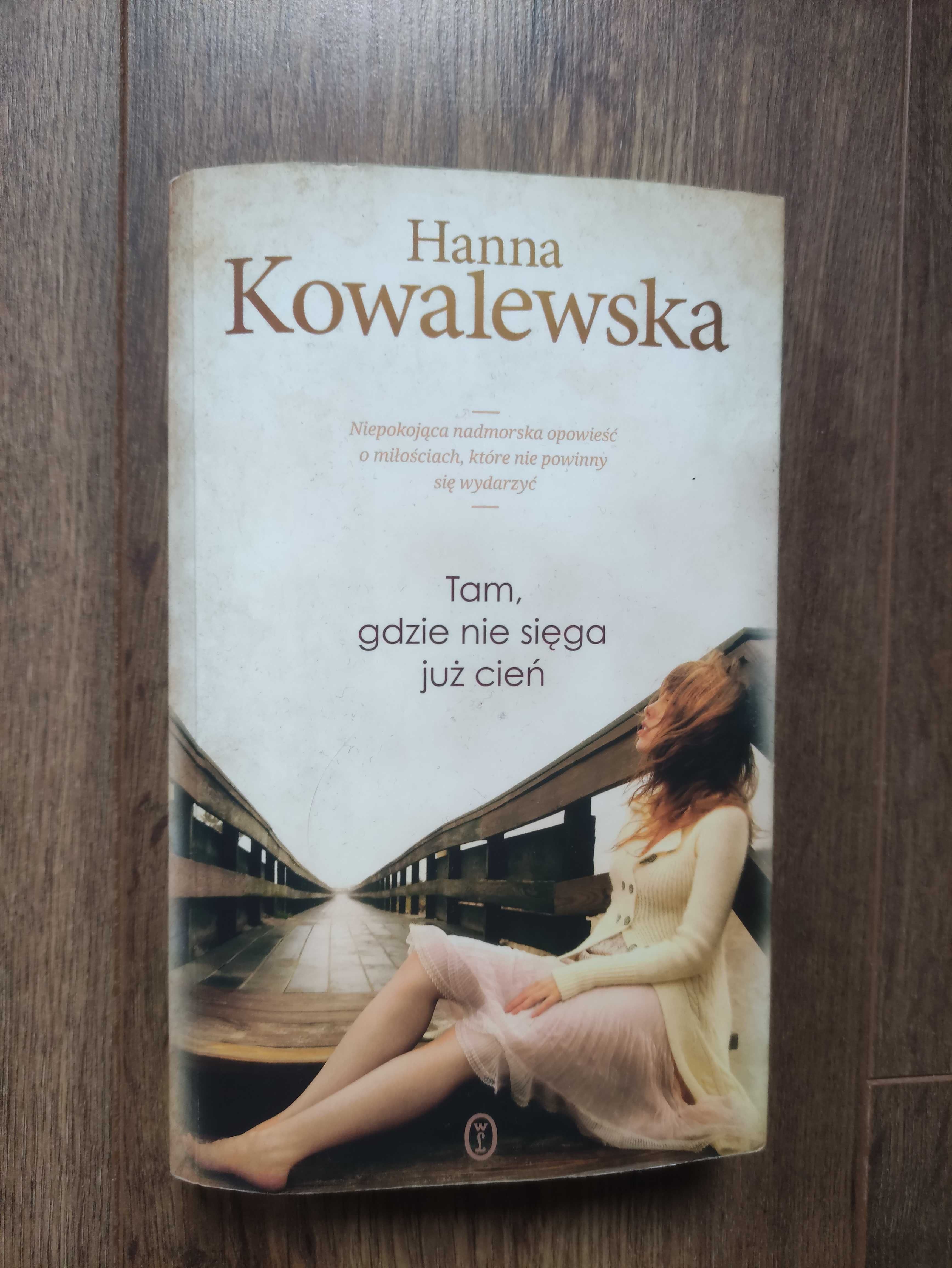 Książka - Tam gdzie nie sięga już cień - Hanna Kowalewska
