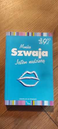 "Jestem nudziarą" Monika Szwaja