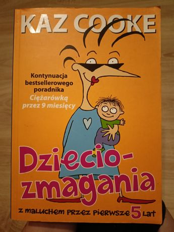 Książka Dzieciozmagania Kaz Cooke