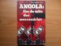 Angola: Fim do Mito dos Mercenários - Raul Valdes Vivo