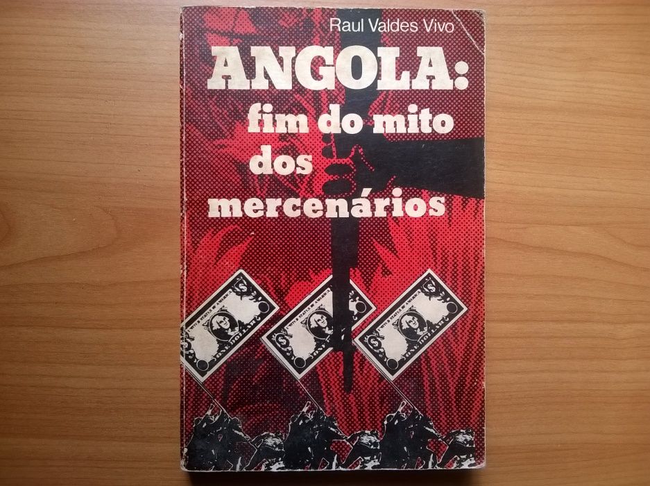 Angola: Fim do Mito dos Mercenários - Raul Valdes Vivo