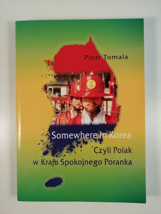 Somewhere in Korea - Piotr Tomala