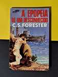 C. S. Forrester - A Epopeia de um Desconhecido (Col. Guerra e Esp. 28)