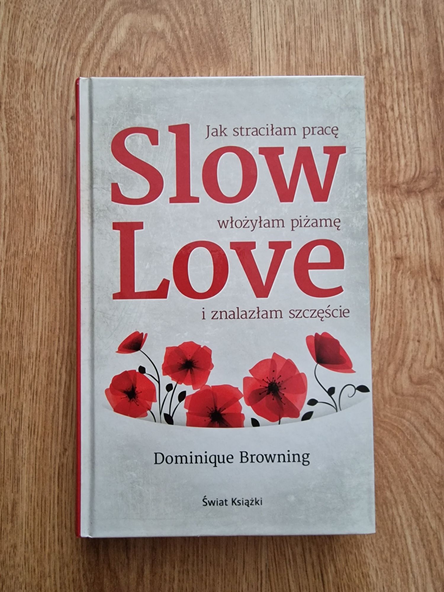 Książka obyczajowa powieść poradnik slow love Dominique browning