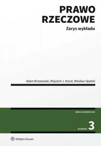 Prawo rzeczowe. Zarys wykładu wyd.3 - Adam Brzozowski, Wojciech J. Ko