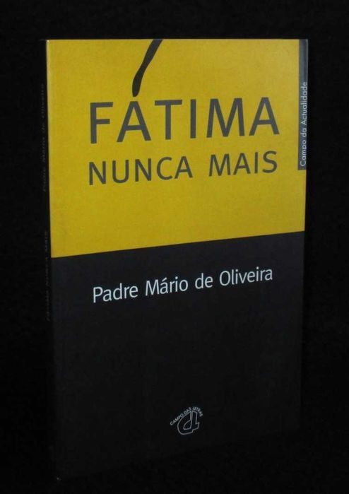Livro Fátima Nunca Mais Padre Mário de Oliveira