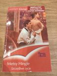 Metsy Hingle ,,Szczęśliwe życie,, książka