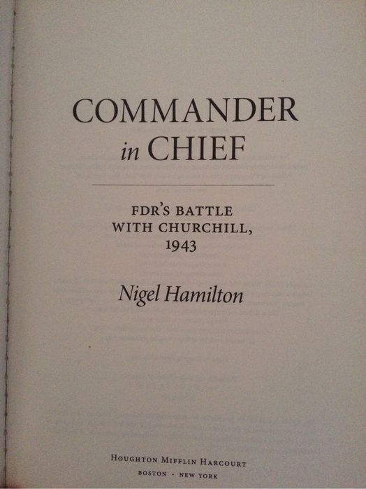 Nigel Hamilton  - winston churchill, commander in chief, the Mantle