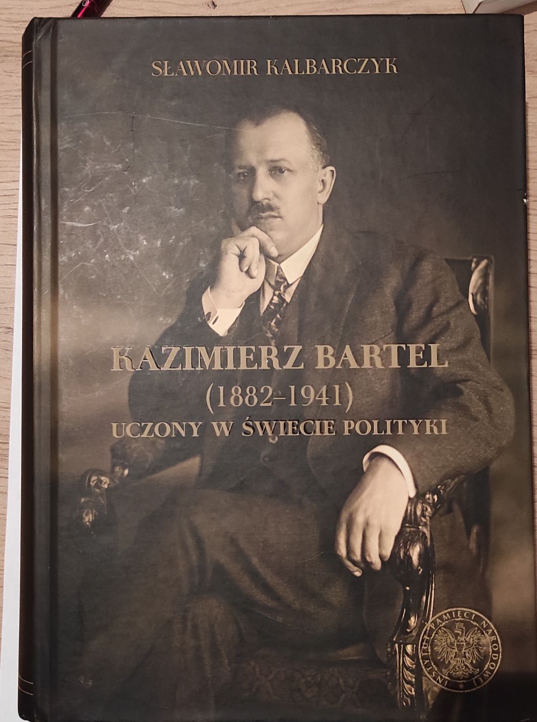 Kazimierz Bartel Uczony w świecie polityki