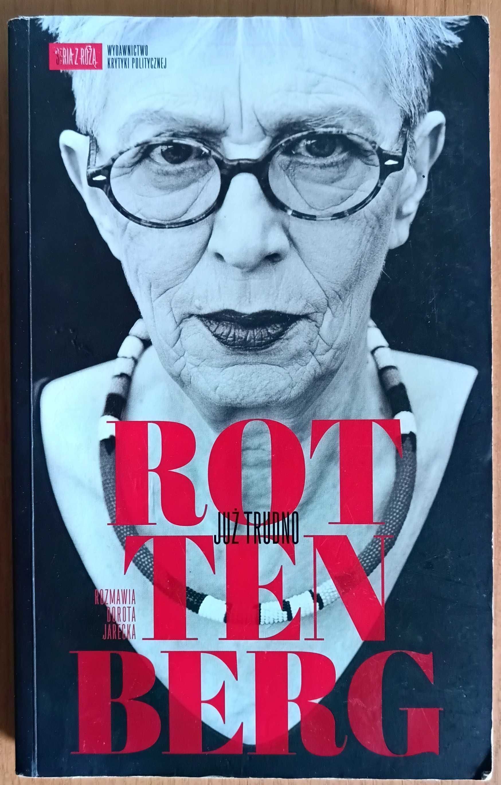 Anda Rottenberg, Dorota Jarecka "Rottenberg. Już trudno"