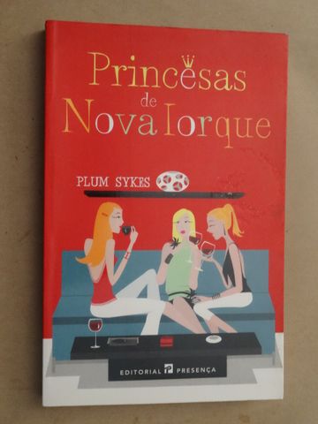 Princesas de Nova Iorque de Plum Sykes - 1ª Edição