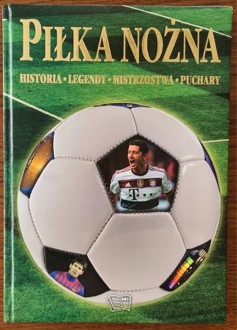 Piłka Nożna historia, legendy, mistrzostwa, puchary ARTI