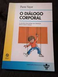 Livros "O diálogo corporal" e "O Jardim-escola"