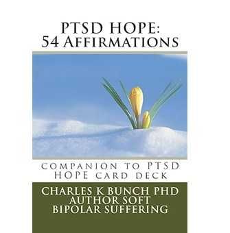 PTSD HOPE: 54 Affirmation, Charles K Bunch PHD