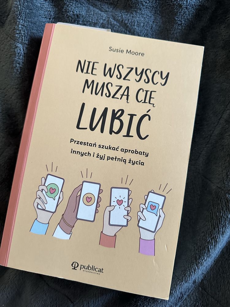 Susie Moore Nie wszyscy muszą cię lubić