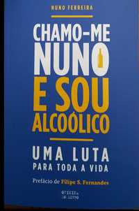 Nuno Ferreira- Chamo-me Nuno e Sou Alcoólico [Oficina do Livro]