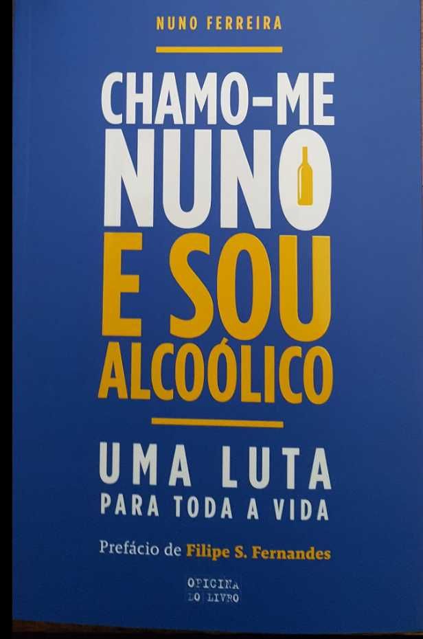 Nuno Ferreira- Chamo-me Nuno e Sou Alcoólico [Oficina do Livro]