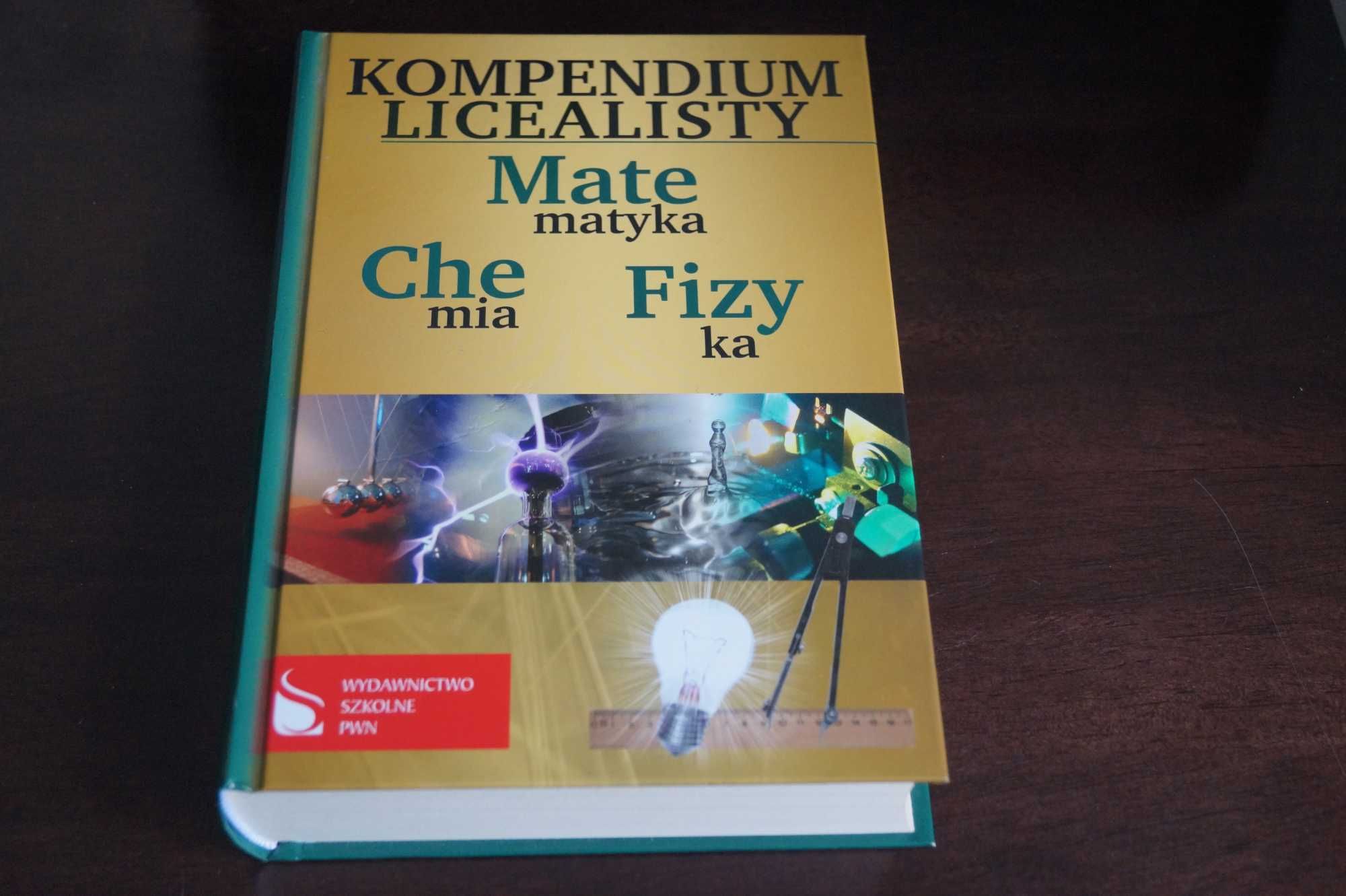 Kompendium licealisty Matematyka-Chemia-Fizyka PWN