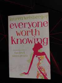 Everyone Worth Knowing Autor: Lauren Weisberger