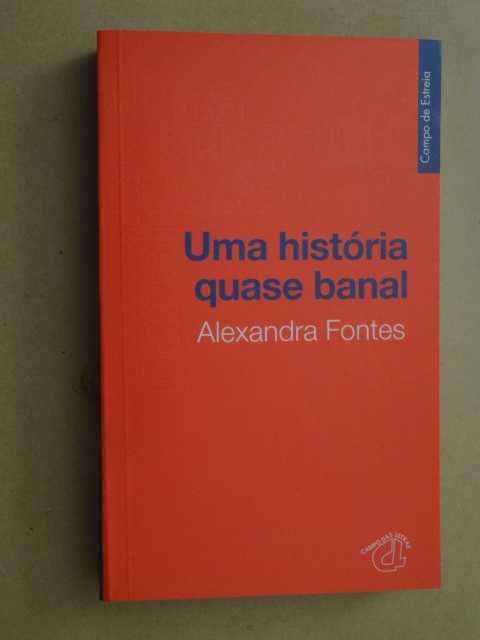 Uma História Quase Banal de Alexandra Fontes - 1ª Edição