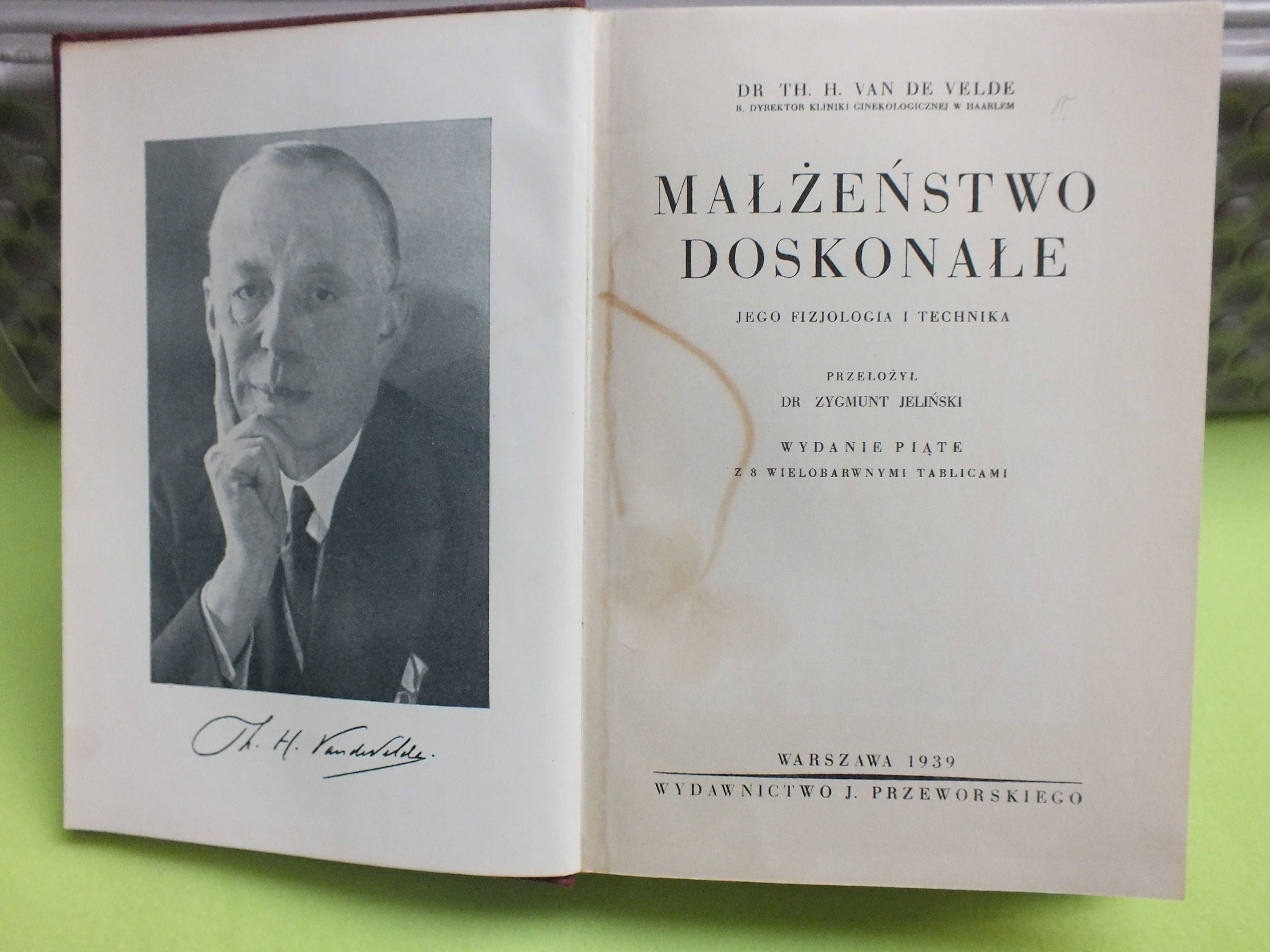 T.H.van de Velde -MAŁŻEŃSTWO DOSKONAŁE-Wyd. J. Przeworskiego W-wa 1939