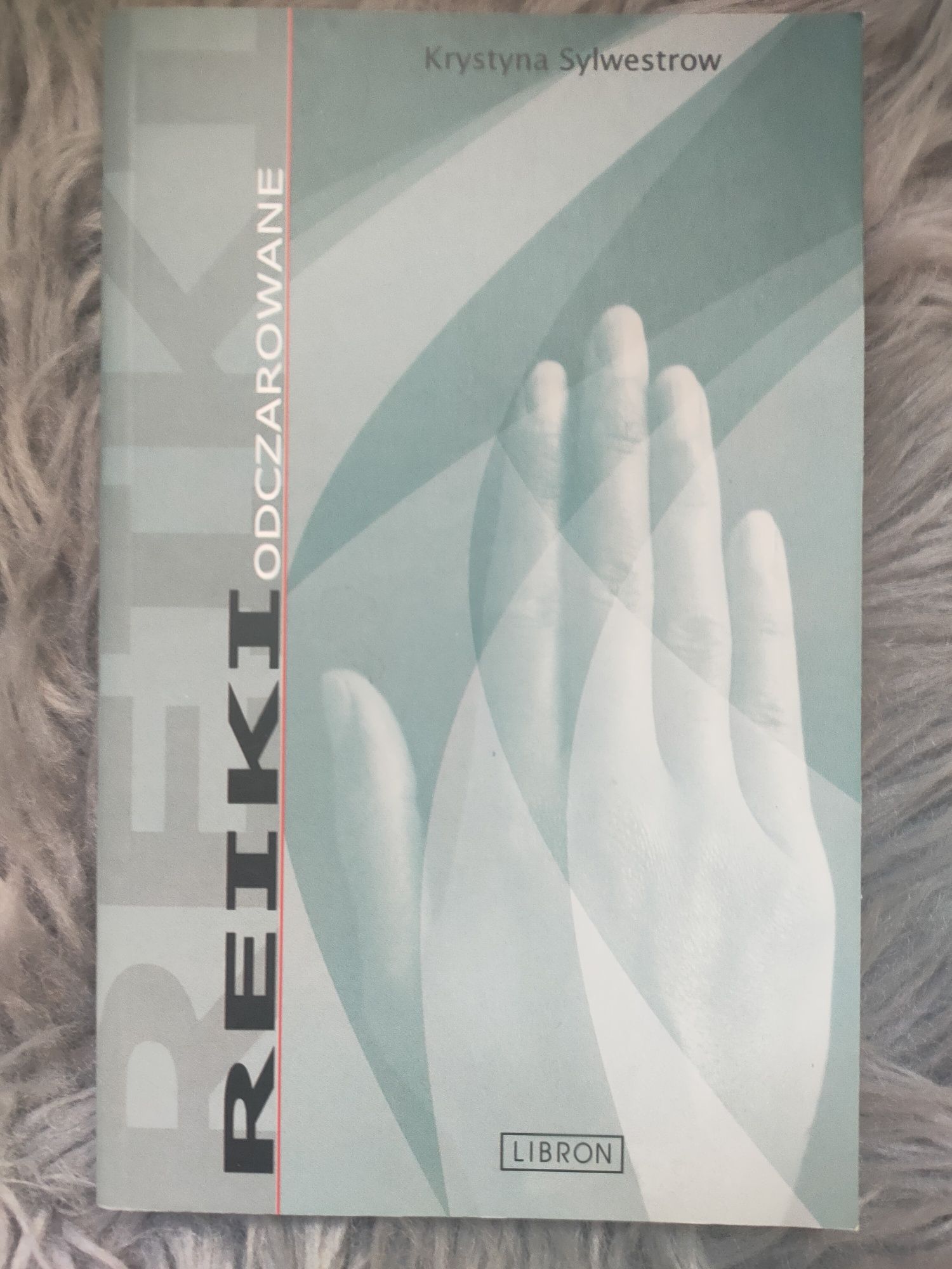 Reiki odczarowane Krystyna Sylwestrow