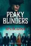 Peaky Blinders. Spuścizna. Zysk i S-ka. Nowy Produkt
