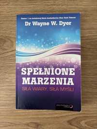 Spełnione marzenia dr Wayne siła wiary