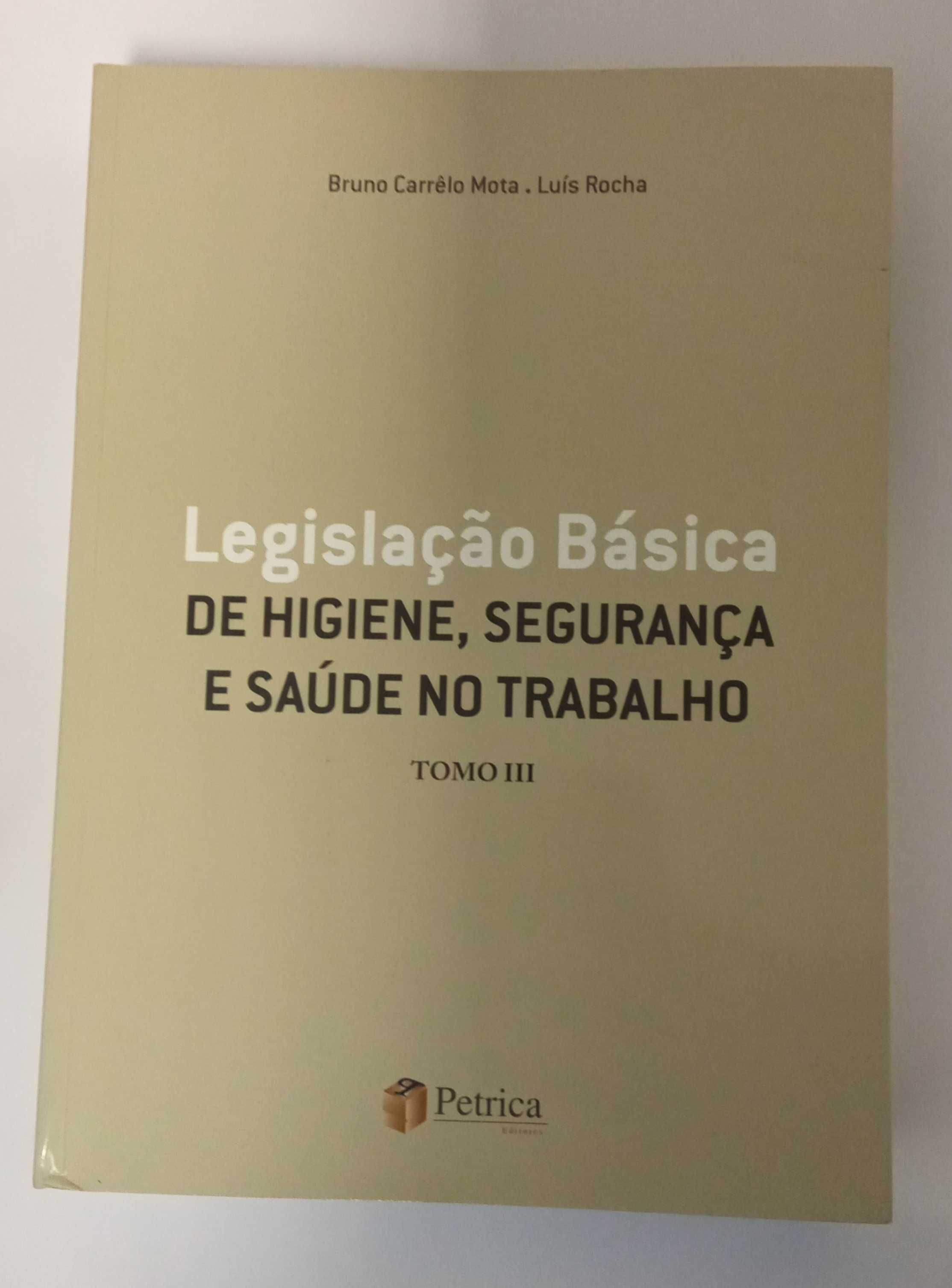 Legislação básica de higiene, segurança e saúde no trabalho