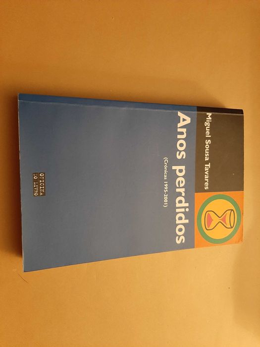 Anos Perdidos Crónicas 1995 a 2001 de Miguel Sousa Tavares
