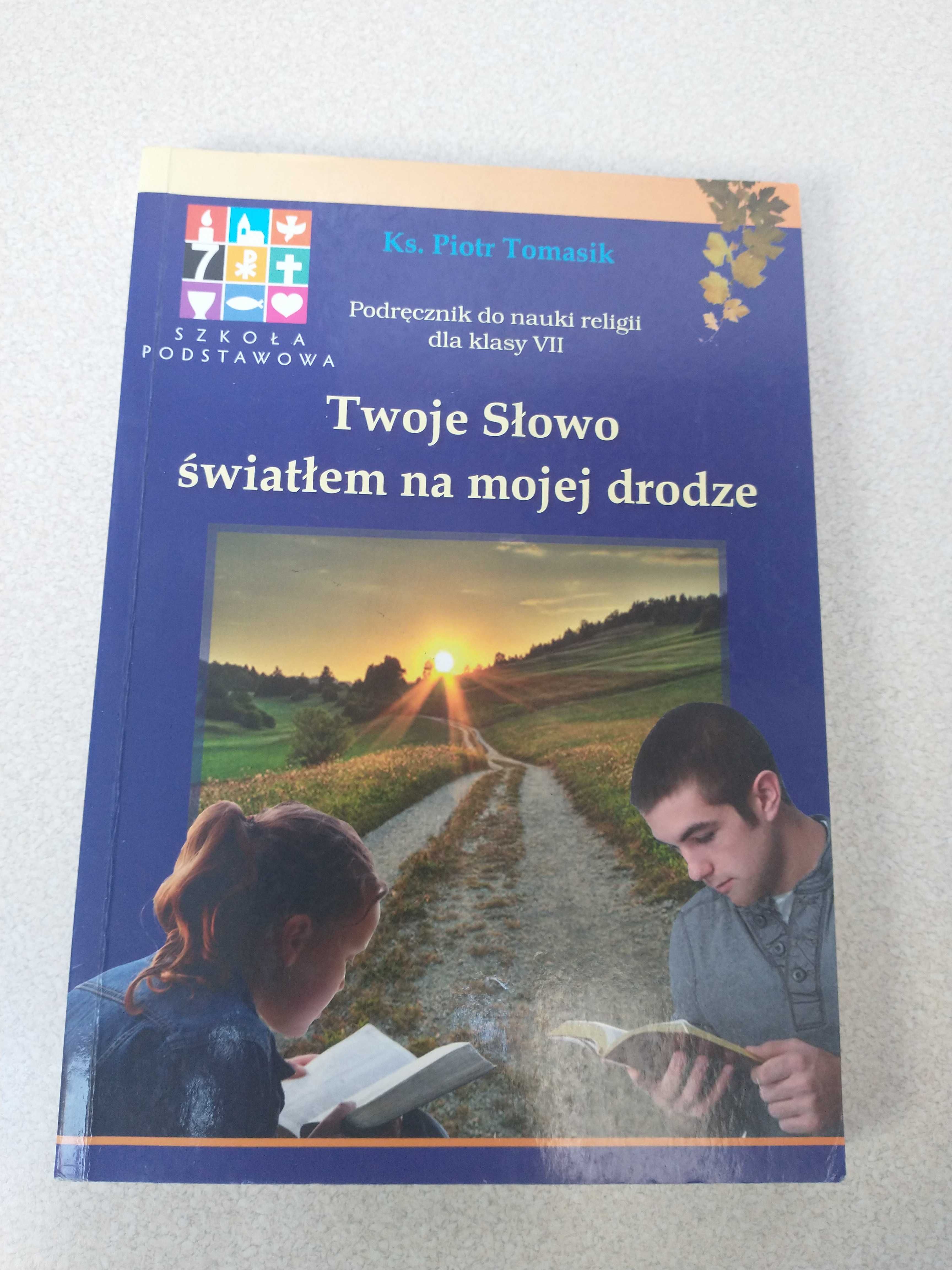 Twoje Słowo światłem na mojej drodze , podręcznik religii klasy VII