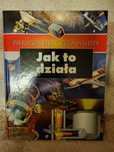 Książka Jak to działa z serii pierwsza biblioteka wiedzy