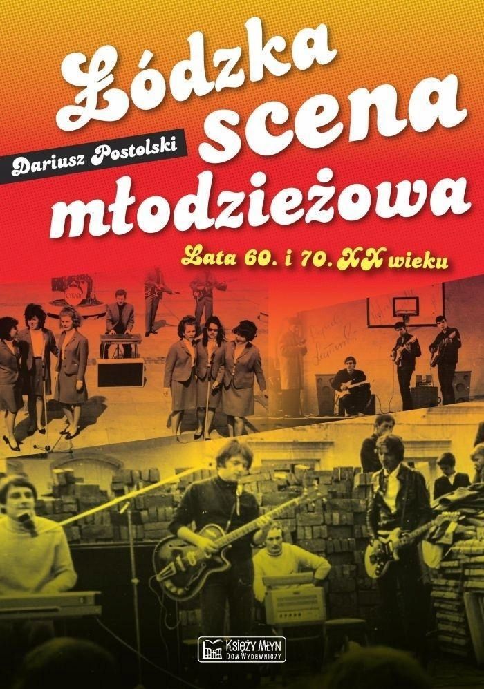 Łódzka Scena Młodzieżowa. Lata 60. I 70. Xx Wieku