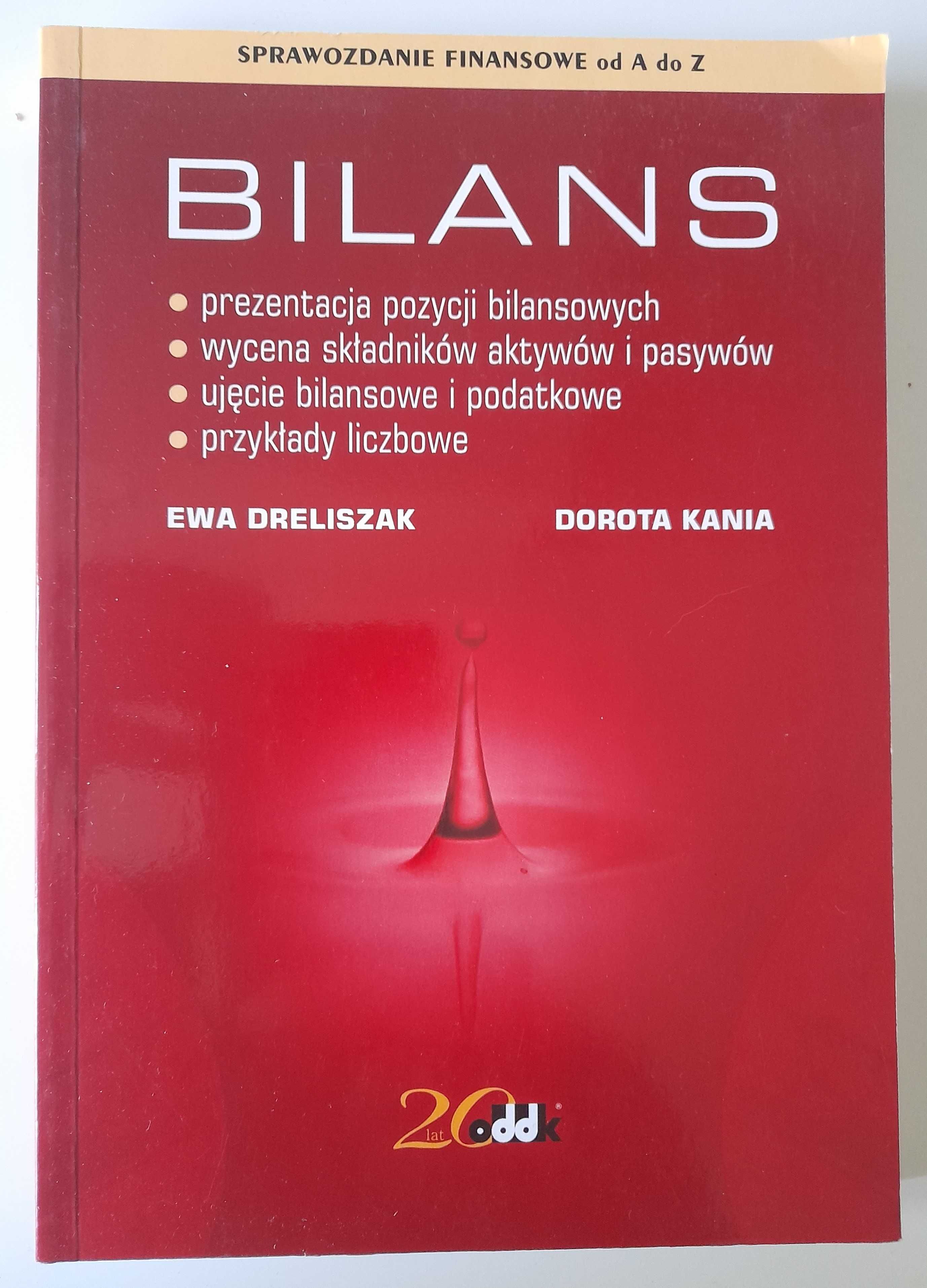 Sprawozdanie finansowe od A do Z - bilans Ewa Dreliszak, Dorota Kania