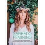 Sagrado Feminino: Desperta-te, Cura-te, Empodera-te! Inês Gaya