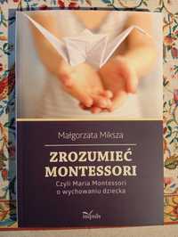 Zrozumieć Montessori - Małgorzata Miksza