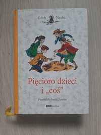 Pięcioro dzieci i coś - książka dla dzieci i młodzieży